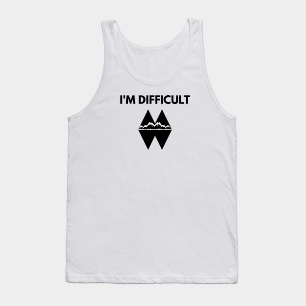 I'm Difficult Double Black Diamond Tank Top by kendesigned